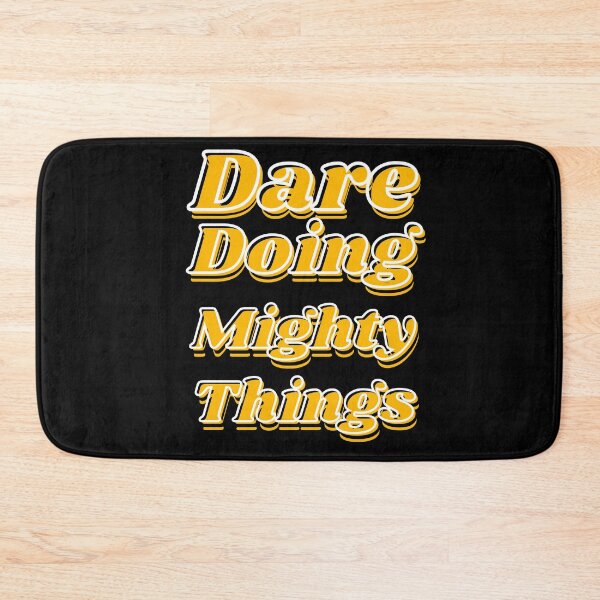 Item preview, Dare doing mighty things in gold text with some black and white designed and sold by AnnaBBS.