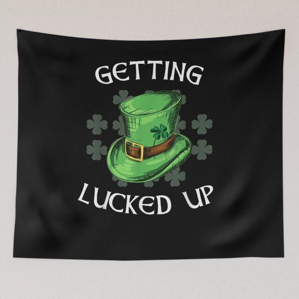 Item preview, Get Lucked Up On St Paddys Day An Irish Pun  designed and sold by melisenda.