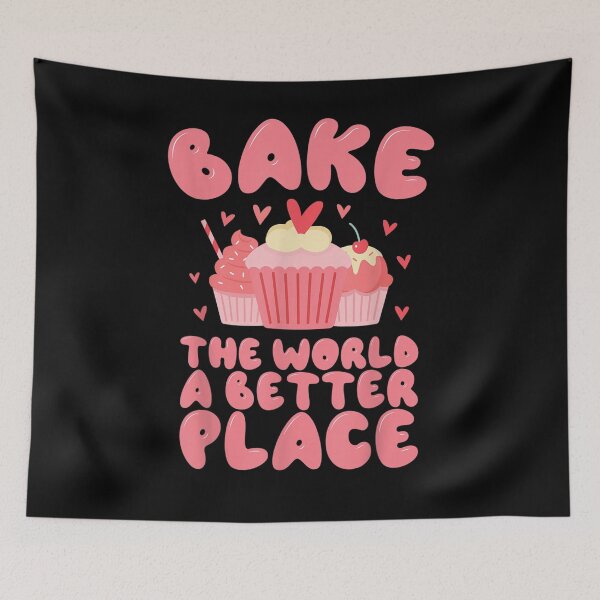 Item preview, Bake The World A Better Place For Baker And Cupcake Fans  designed and sold by melisenda.