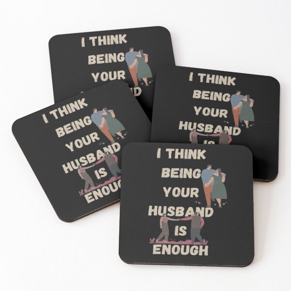 Item preview,  "I think being your husband is enough" designed and sold by Simi2020.