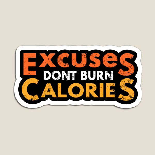 Item preview, Ausreden verbrennen nicht Kalorien Fitness Motivation Workout Gewichtsverlust designed and sold by sillyquestions.