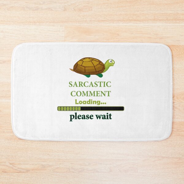 Item preview, Sarcastic Comment Loading please wait designed and sold by hicham4you.