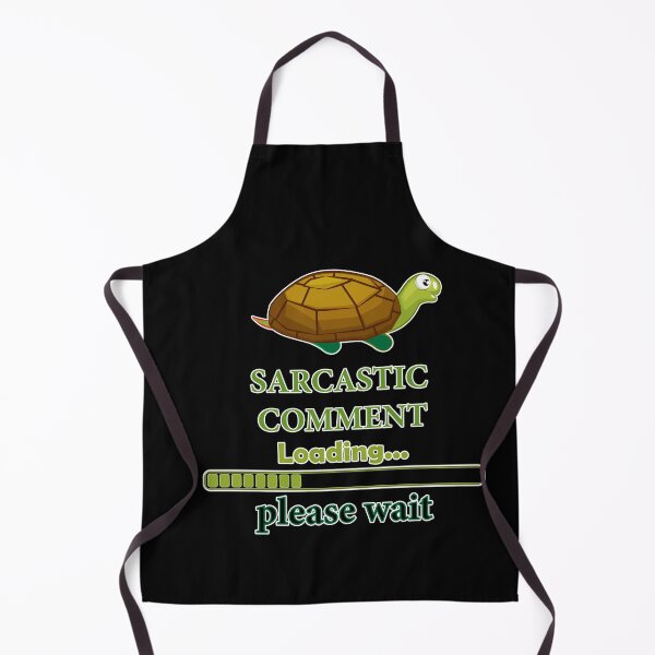 Item preview, Sarcastic Comment Loading please wait designed and sold by hicham4you.