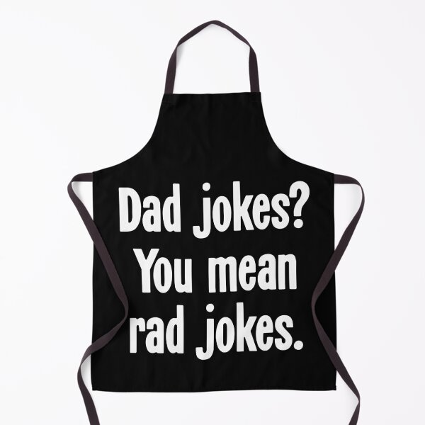 Item preview, Dad Jokes? You Mean Rad Jokes. designed and sold by Good-Looking Corpse.