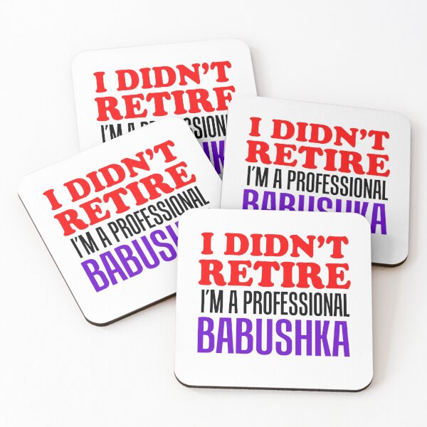 Item preview, I Didn't Retire Professional Babushka Russian Grandmother designed and sold by jaycartoonist.