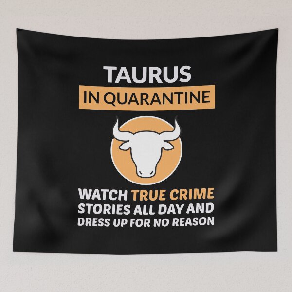 Item preview, Taurus Zodiac True Crime Serial Killer Quarantine Funny designed and sold by CuteDesigns1.