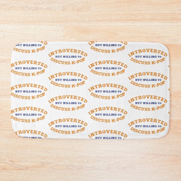 Item preview, Introverted But Willing to Discuss K-Pop designed and sold by Independence arrival.