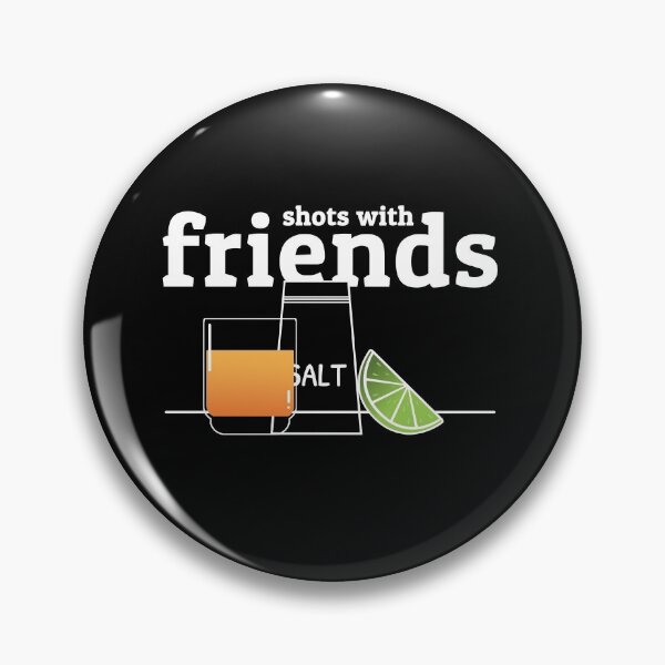 Item preview, Shots With Friends Cool Drinking Quote Tequila Salt Lime designed and sold by sillyquestions.