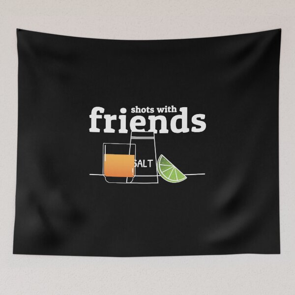 Item preview, Shots With Friends Cool Drinking Quote Tequila Salt Lime designed and sold by sillyquestions.