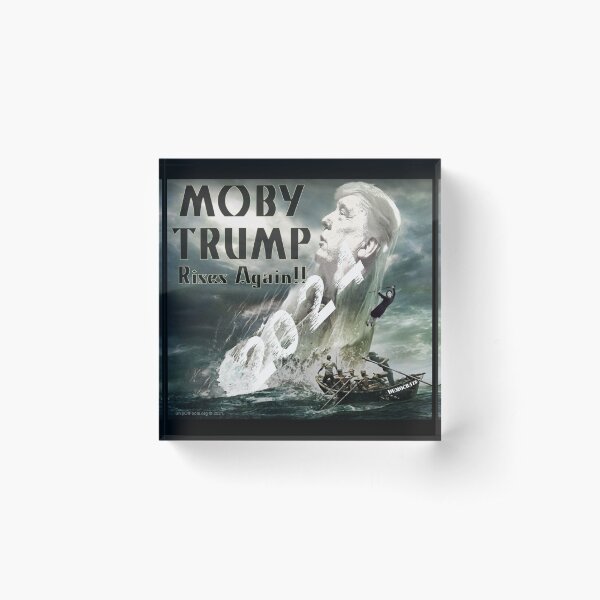 Moby Trump Rises Again Acrylic Block