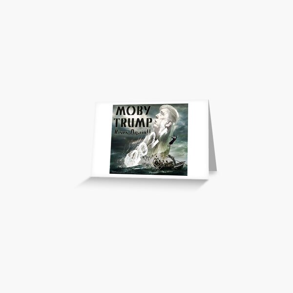Moby Trump Rises Again Greeting Card