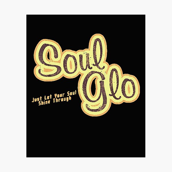 Soul Glo Wall Art Redbubble