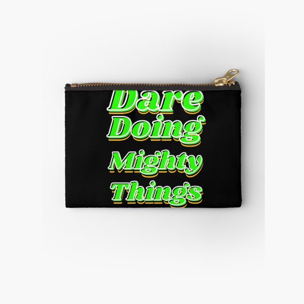 Item preview, Dare doing mighty things in green text with some gold, black and white designed and sold by AnnaBBS.