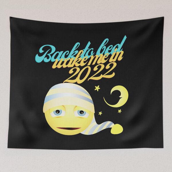 Item preview, Back To Bed - Wake Me In 2022 designed and sold by StormyMuse.