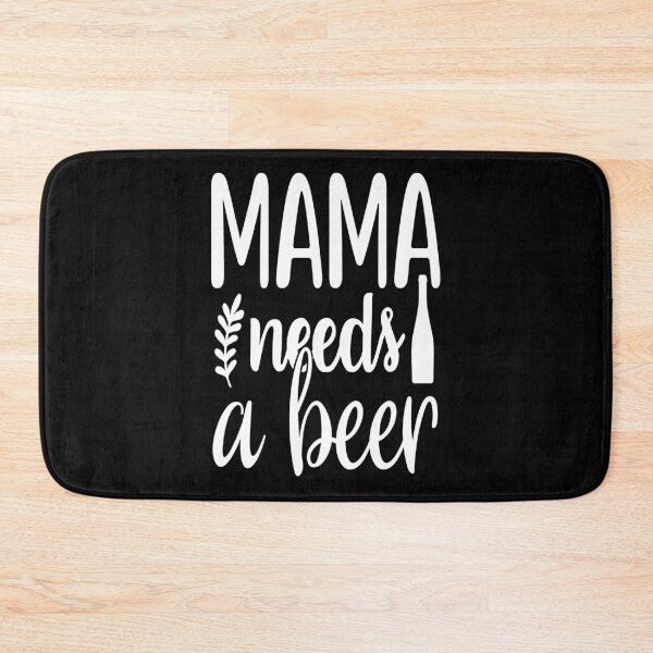 Item preview, Mama Needs A Beer designed and sold by Phoenix-Fire1.