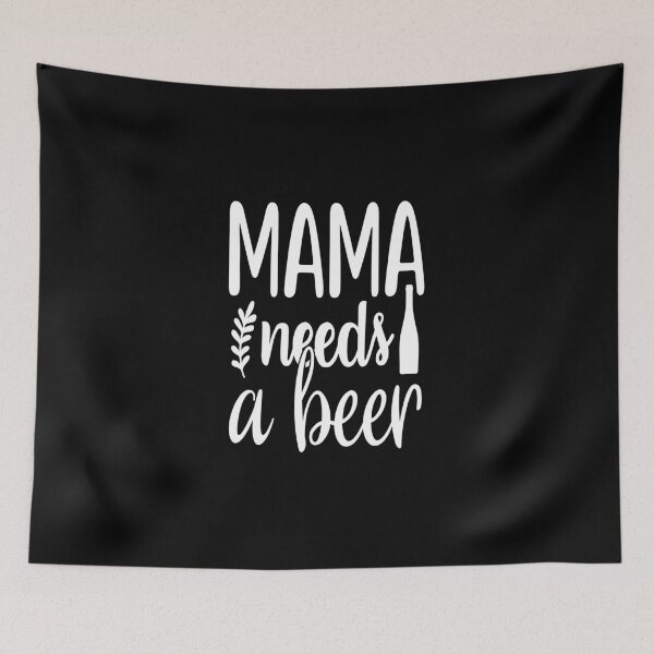 Item preview, Mama Needs A Beer designed and sold by Phoenix-Fire1.