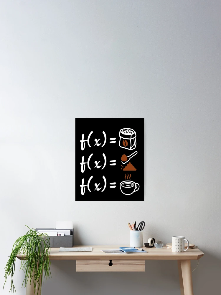 Thumbnail 2 of 3, Poster, Math Math Physics Coffee designed and sold by MooonTees.