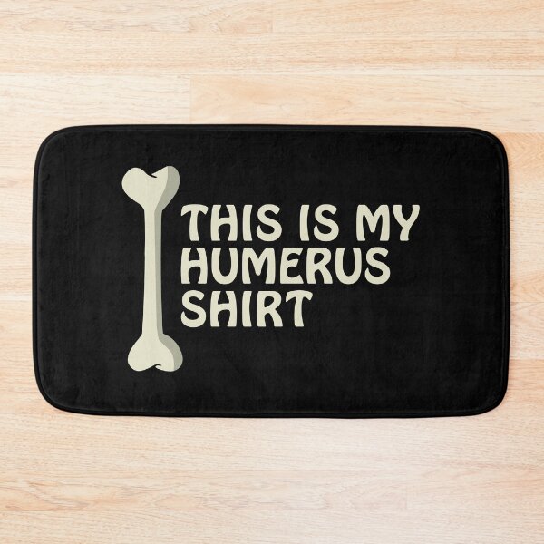 Item preview, This Is My Humerus Shirt Anatomy Pun Funny Bone Cute Pun designed and sold by sillyquestions.
