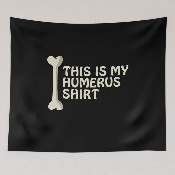 Item preview, This Is My Humerus Shirt Anatomy Pun Funny Bone Cute Pun designed and sold by sillyquestions.