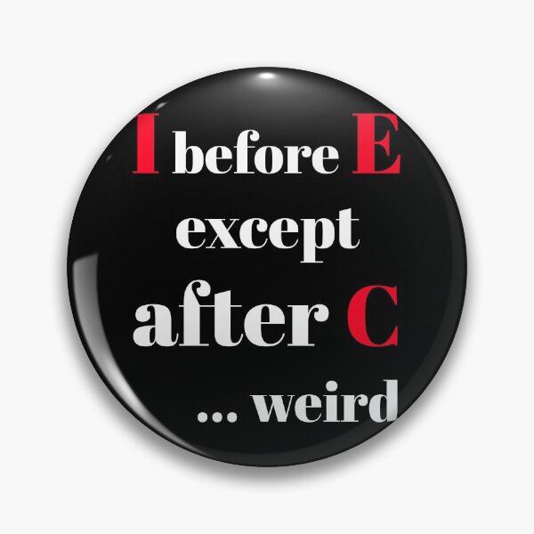 Item preview, I Before E Except After C designed and sold by OneCreativeLab.