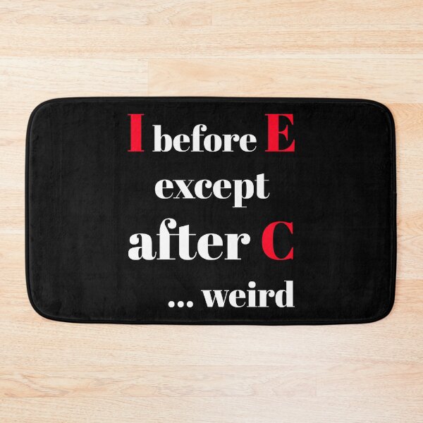 Item preview, I Before E Except After C designed and sold by OneCreativeLab.