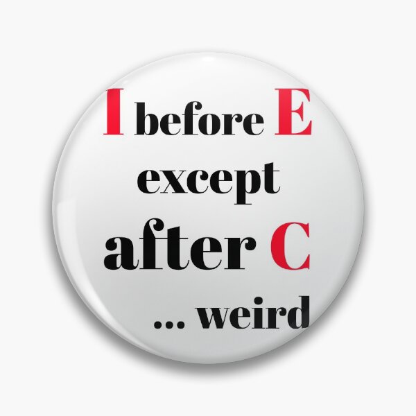 Item preview, I Before E Except After C designed and sold by OneCreativeLab.