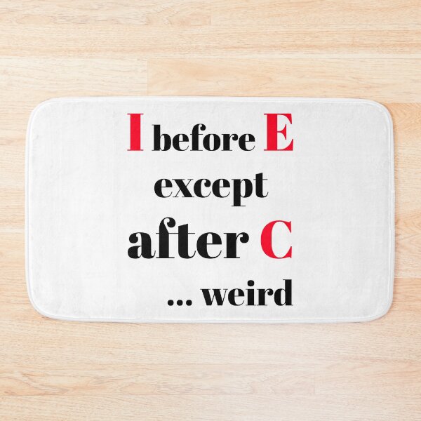 Item preview, I Before E Except After C designed and sold by OneCreativeLab.
