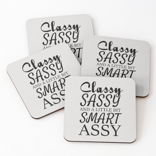 Item preview, Classy Sassy And A Little Bit Smart Assy Funny Cute Quote designed and sold by sillyquestions.