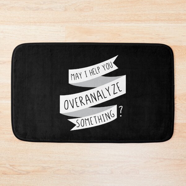 Item preview, May I Help You Overanalyze Something Funny Overthinker Quotes designed and sold by Scratches Tees.