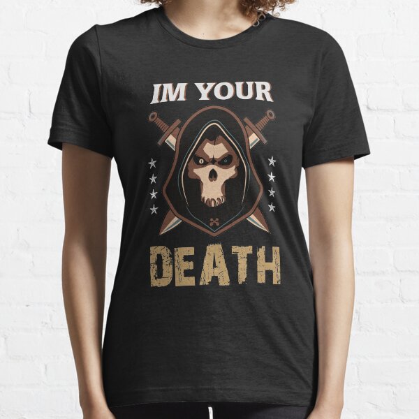 I'm your death Essential T-Shirt