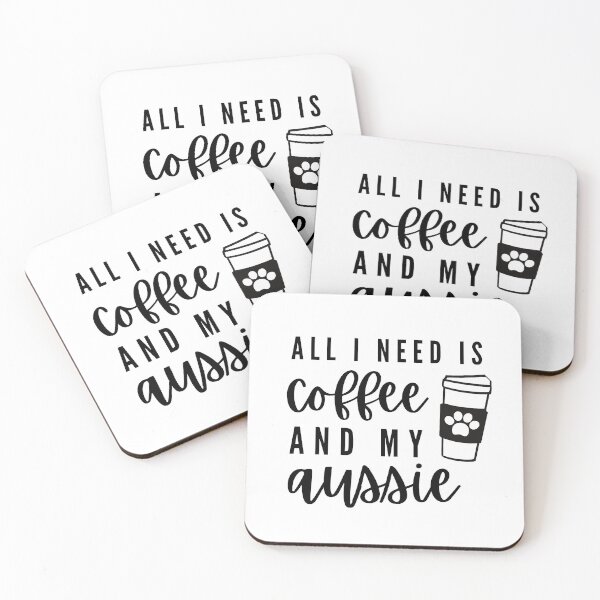 Item preview, All I need is Coffee and my Aussie designed and sold by fantasticpud.