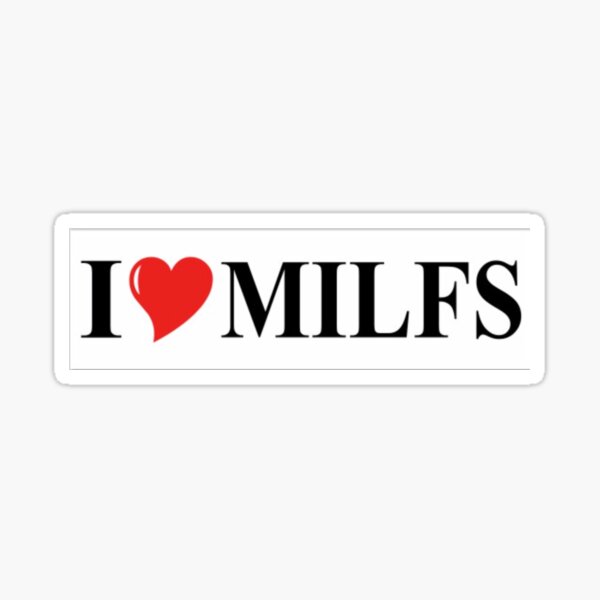 I Love Milfs Sticker For Sale By Creationcaper Redbubble