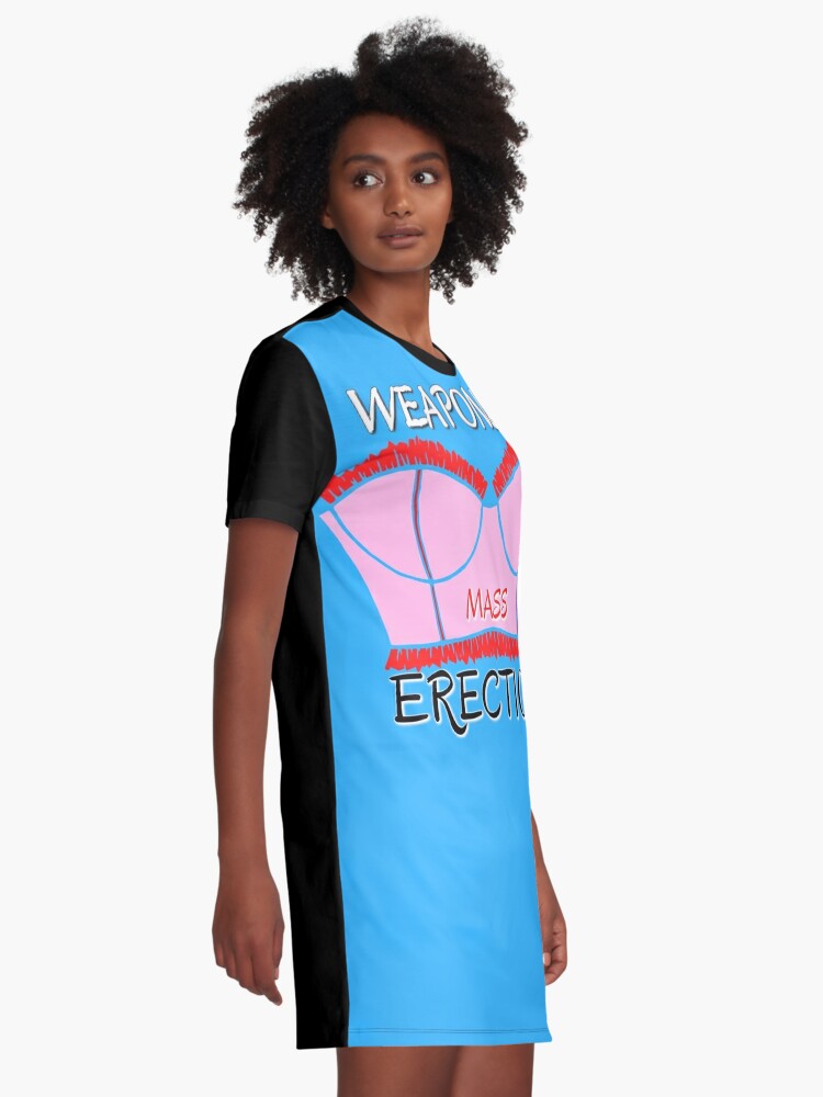 Weapons of mass erection | Graphic T-Shirt Dress