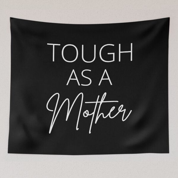 Item preview, Tough As A Mother I designed and sold by Lemon Pepper.