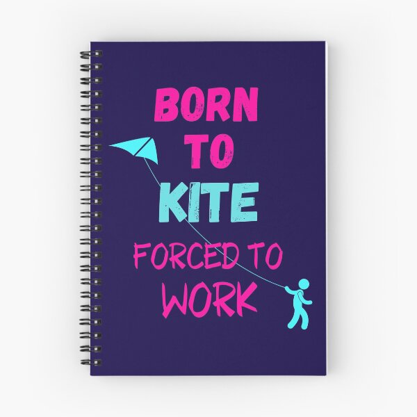 Item preview, Born To Kite Forced To Work designed and sold by WoodburyLake.