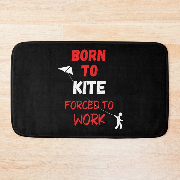 Item preview, Born To Kite Forced To Work April National Kite Month designed and sold by WoodburyLake.