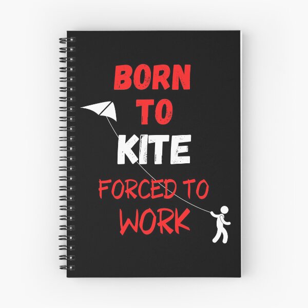 Item preview, Born To Kite Forced To Work April National Kite Month designed and sold by WoodburyLake.