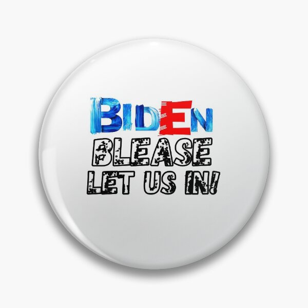 Item preview, Biden Please Let Us In Tshirt designed and sold by harry mac.