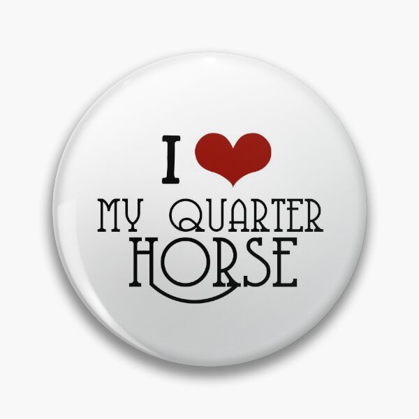 Item preview, I Love My Quarter Horse designed and sold by ARS Design.