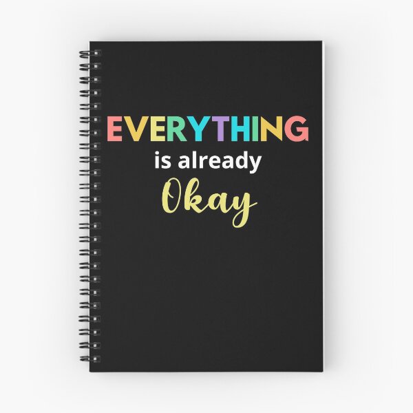 Item preview, Everything Is Already Okay, Everything Will Be Okay designed and sold by BlessItAllTees.