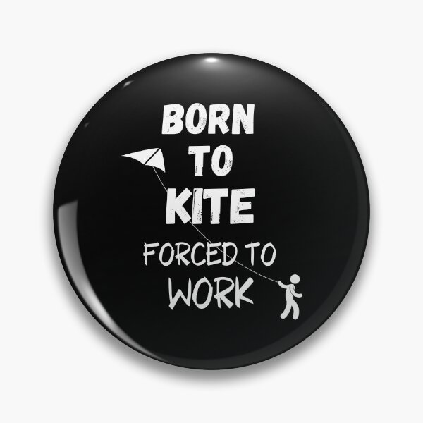 Item preview, Born To Kite Forced To Work Kite Flying Design designed and sold by WoodburyLake.