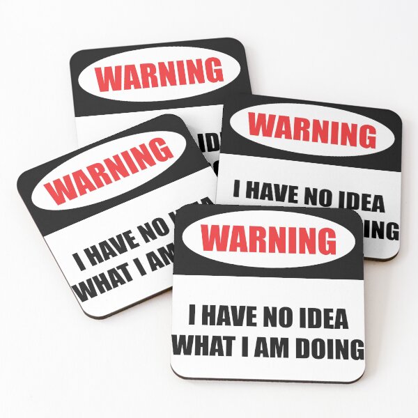 Item preview, Warning! I have no idea what I am doing designed and sold by Pumpkinseed13.