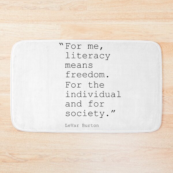 Item preview, LeVar Burton Literacy Quote designed and sold by OneCreativeLab.