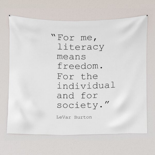 Item preview, LeVar Burton Literacy Quote designed and sold by OneCreativeLab.