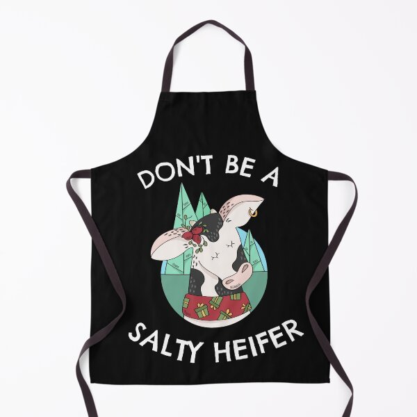 Item preview, Don't Be A Salty Heifer Cow designed and sold by ShirtsJH.