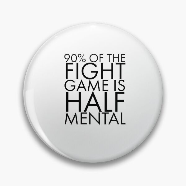 Item preview, 90% of the fight game is half mental designed and sold by Maestroedems.
