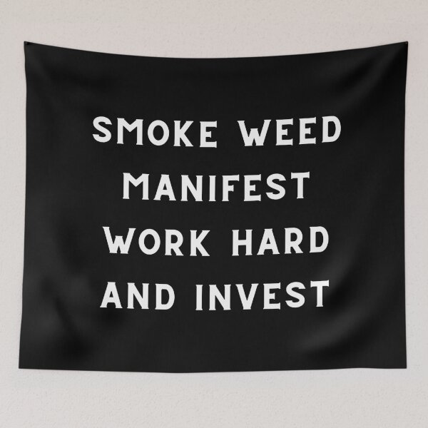 Item preview, SMOKE WEED MANIFEST | Smart Successful Stoner | Weed Memes |  designed and sold by AlfaEcho.