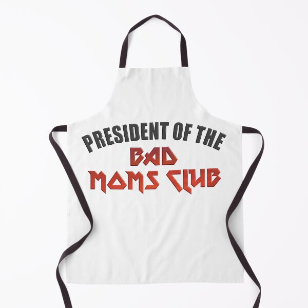 Item preview, President Of The Bad Moms Club. Snarky Sarcastic Fun. designed and sold by luvmhykdesigns.