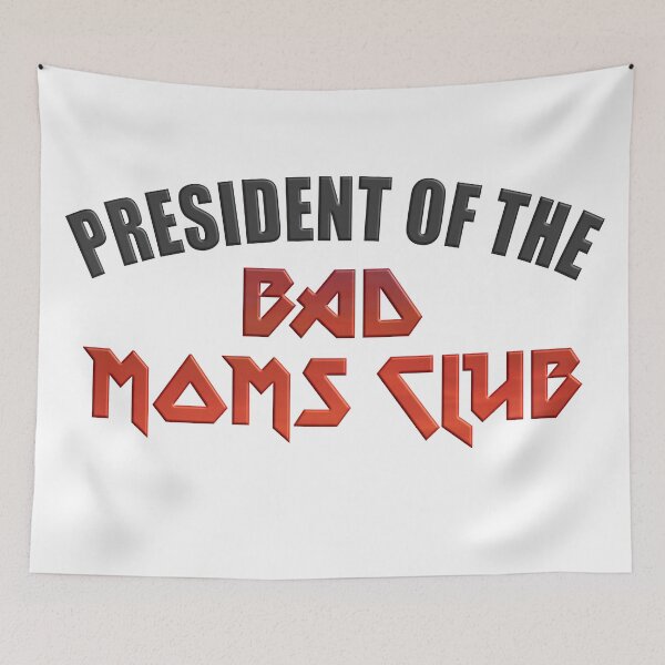 Item preview, President Of The Bad Moms Club. Snarky Sarcastic Fun. designed and sold by luvmhykdesigns.