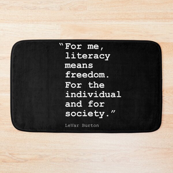 Item preview, LeVar Burton Literacy Quote designed and sold by OneCreativeLab.